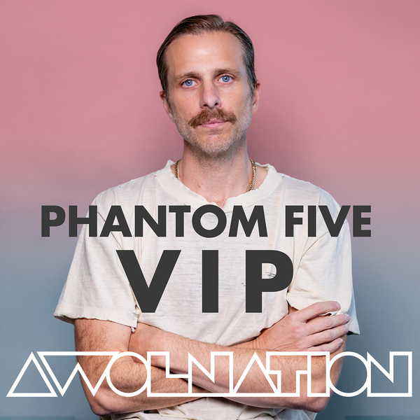 Phantom Five VIP Tue, Apr 29, 2025 Omaha, NE The Admiral Shop AWOLNATION